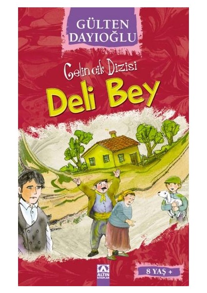 Gelincik Dizisi Deli Bey-Gülten Dayıoğlu