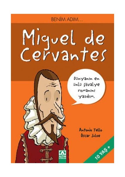 Benim Adım...Miguel De Cervantes-Antonio Tello