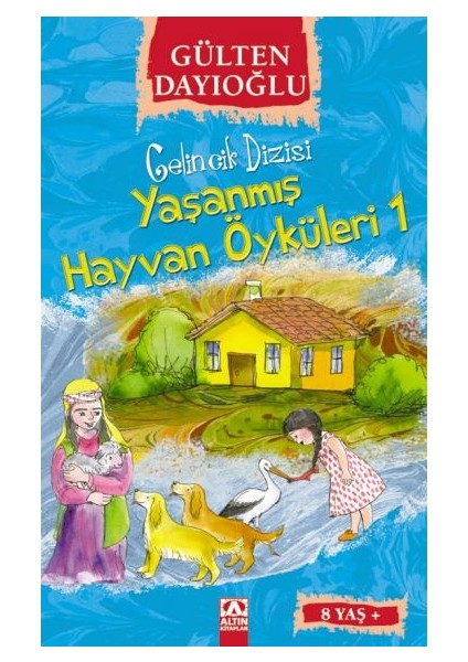 Gelincik Dizisi Yaşanmış Hayvan Öyküleri 1 - Gülten Dayıoğlu