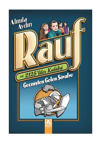 Rauf Ve 2125'Liler Kulübü - Geçmişten Gelen-Almıla Aydın