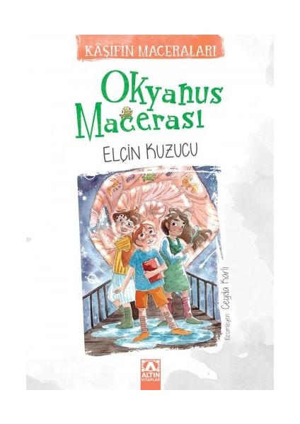 Okyanus Macerası - Elçin Kuzucu