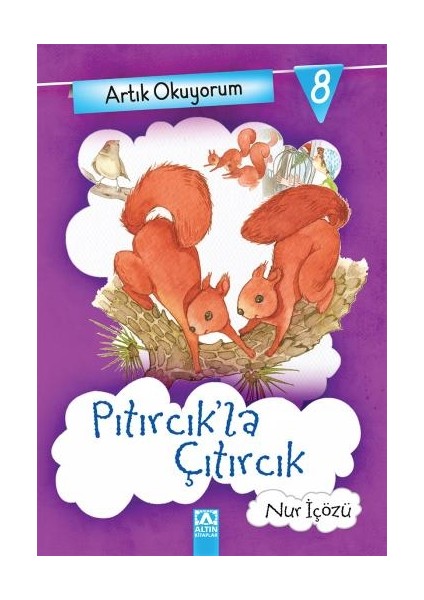 Pıtırcık’La Çıtırcık-Nur İçözü