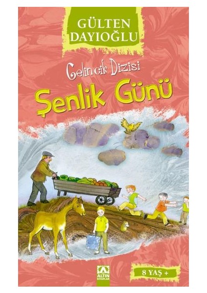 Gelincik Dizisi : Şenlik Günü - Gülten Dayıoğlu