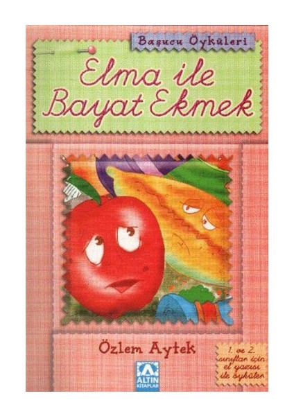 Elma İle Bayat Ekmek-Özlem Aytek