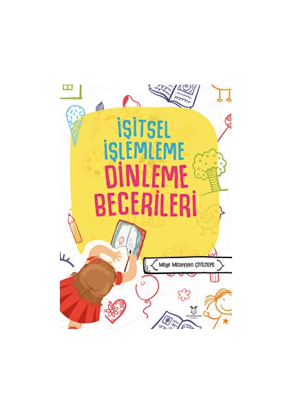 İşitsel Işlemleme Dinleme Becerileri - Müge Müzeyyen Çiyiltepe