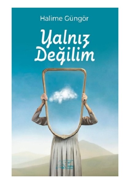 Yalnız Değilim - A. Ayan Gültekin