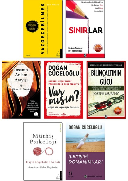 Vazgeçebilmek - - Sınırlar - İnsanın Anlam Arayışı - Var Mısın? - İletişim Donanımları - - Bilinçaltının Gücü - 7 Kitap