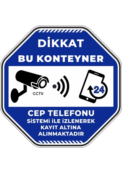 Dikkat Bu Konteyner Cep Telefonu Sistemi Ile Izlenerek Kayıt Altına Alınmaktadır V2/30x30cm/fosforlu etiket