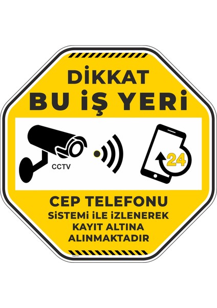 Dikkat Bu Iş Yeri Cep Telefonu Sistemi Ile Izlenerek Kayıt Altına Alınmaktadır