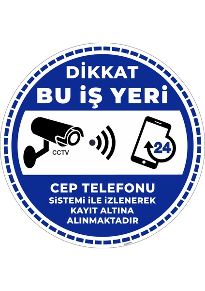 Dikkat Bu Iş Yeri Cep Telefonu Sistemi Ile Izlenerek Kayıt Altına Alınmaktadır V5