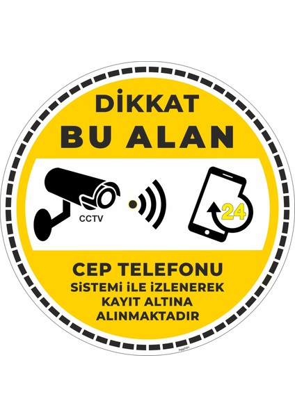 Dikkat Bu Alan Cep Telefonu Sistemi Ile Izlenerek Kayıt Altına Alınmaktadır V4/30x30cm/fosforlu etiket