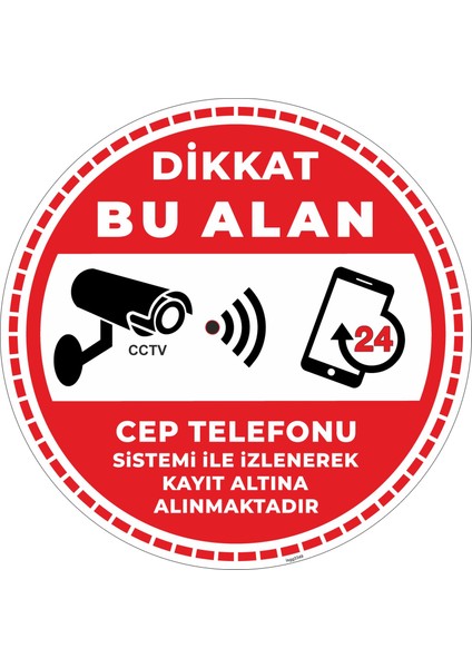 Dikkat Bu Alan Cep Telefonu Sistemi Ile Izlenerek Kayıt Altına Alınmaktadır V6/30x30cm/fosforlu etiket