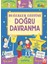 Doğru Davranma 1