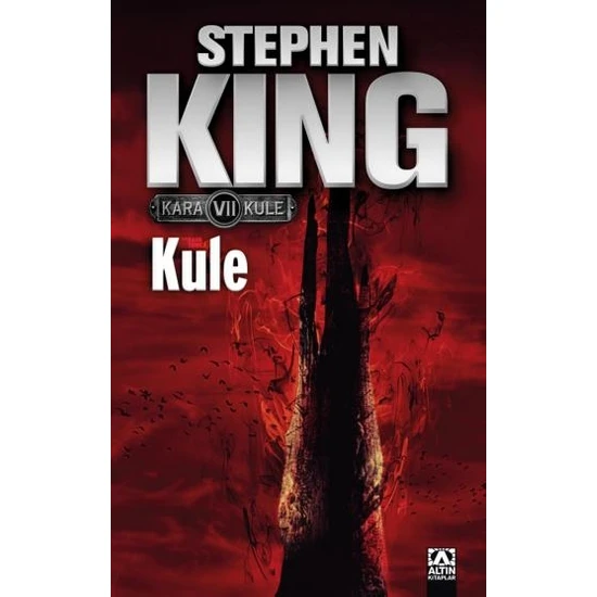 Kara Kule 7 - Kule (The Dark Tower 7 ) - Stephen King