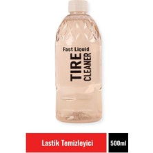 Fast Liquid Tıre Cleaner 500 ml Lastik Temizleyici