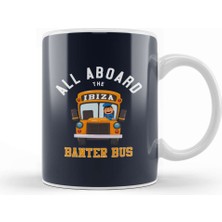Baskı Dükkanı All Aboard The Ibiza Banter Bus Kupa Bardak Porselen