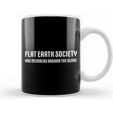 Baskı Dükkanı Members Around The Globe The Flat Earth Society Kupa Bardak Porselen