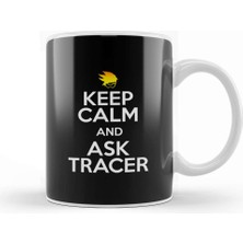 Baskı Dükkanı Keep Calm And Ask Tracer Overwatch Kupa Bardak Porselen