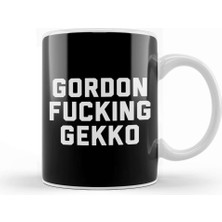 Baskı Dükkanı Gordon Fucking Gekko Kupa Bardak Porselen