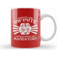 Baskı Dükkanı Choices Are Infinite Consequences Are Mandatory Kupa Bardak Porselen