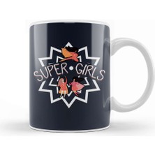 Baskı Dükkanı Feminism Super Girls Kupa Bardak Porselen