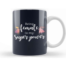 Baskı Dükkanı Feminism Being Female Is My Super Power Kupa Bardak Porselen