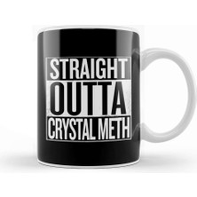 Baskı Dükkanı Straight Outta Crystal Meth Breaking Bad White Kupa Bardak Porselen