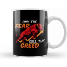 Baskı Dükkanı Buy The Fear Sell The Greed Bull Market Investing Kupa Bardak Porselen