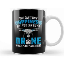 Baskı Dükkanı Can T Buy Happiness You Can Buy A Drone Distressed Kupa Bardak Porselen