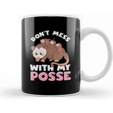 Baskı Dükkanı Cute & Funny Don T Mess With My Posse Possum Family Pun Kupa Bardak Porselen