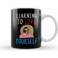 Baskı Dükkanı Learning To Love Yourself Self Confidence Kupa Bardak Porselen
