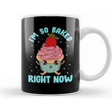 Baskı Dükkanı Cute & Funny I'm So Baked Right Now Cupcake Pun Kupa Bardak Porselen
