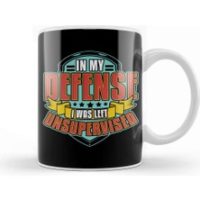 Baskı Dükkanı Cute In My Defense I Was Left Unsupervised Pun Kupa Bardak Porselen