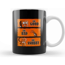 Baskı Dükkanı The Good The Bad & The Snobby Süngebob Kupa Bardak Porselen