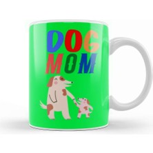 Baskı Dükkanı Funny Dog Mom Lover Gift For Men Kupa Bardak Porselen