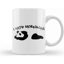 Baskı Dükkanı Cute & Funny I Hate Mornings Lazy Panda Sleepy Kupa Bardak Porselen