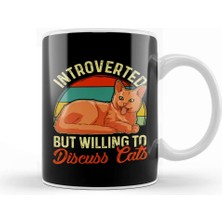 Baskı Dükkanı Funny Introverted But Willing To Discuss Cats Kupa Bardak Porselen