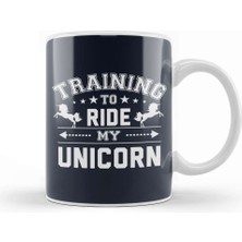 Baskı Dükkanı Training To Ride My Unicorn Kupa Bardak Porselen