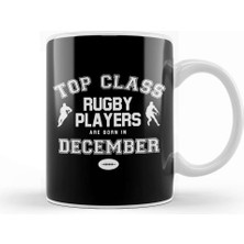 Baskı Dükkanı Top Class Rugby Players Are Born In December Kupa Bardak Porselen