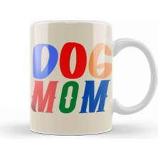 Baskı Dükkanı Funny Dog Mom Lover Gift For Men Kupa Bardak Porselen