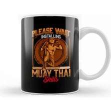 Baskı Dükkanı Please Wait Installing Muay Thai Skills Mma Kupa Bardak Porselen