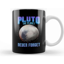 Baskı Dükkanı Planetary Science Pluto The Planet Never Forget Kupa Bardak Porselen