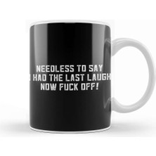 Baskı Dükkanı Alan Partridge Needless To Say I Had The Last Laugh Kupa Bardak Porselen