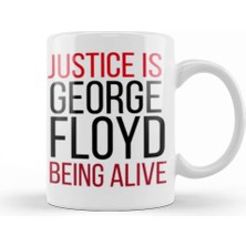 Baskı Dükkanı Ustice Is George Floyd Being Alive Black Lives Matter Black Power Kupa Bardak Porselen