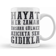 Baskı Dükkanı Komik Söz Hayat Herzaman Insana Gülmez Kupa Bardak Porselen