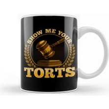 Baskı Dükkanı Funny Show Me Your Torts Lawyer Pun Attorney Law Kupa Bardak Porselen
