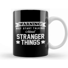 Baskı Dükkanı Warning May Start Talking About Stranger Things Text Kupa Bardak Porselen