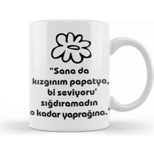 Baskı Dükkanı Komik Söz Sana Kızgınım Papatya Kupa Bardak Porselen