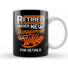 Baskı Dükkanı Retired Under New Management Ask Wife For Details Kupa Bardak Porselen