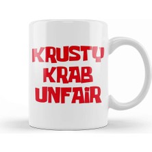 Baskı Dükkanı Spongebob Krusty Krab Unfair Kupa Bardak Porselen